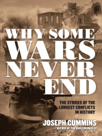 Why Some Wars Never End: The Stories of the Longest Conflicts in History