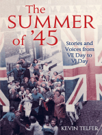 The Summer of '45: Stories and Voices from VE Day to VJ Day