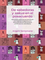 De sabedoras y sakus en el posacuerdo: Educación intercultural para la paz con mujeres indígenas en la Sierra Nevada de Santa Marta y la Amazonia colombiana