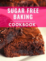 Sugar Free Baking Cookbook: Delicious and Healthy Sugar Free Baking Recipes You Can Easily Make At Home!: Low Carb Cooking Made Easy, #4