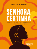 SENHORA CERTINHA: TENTANDO SE ENCAIXAR EM PADRÕES IMPOSTOS POR ELA MESMA