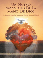 Un Nuevo Amanecer De La Mano De Dios: Un Alma Abriendo Su Corazón Y El Espíritu De Dios Hablando