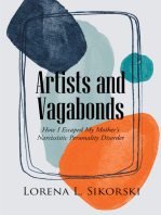 Artists and Vagabonds: How I Escaped My Mother's Narcissistic Personality Disorder