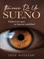 Itinerario De Un Sueño: Esfuerzos que se hacen realidad