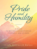 Pride and Humility-A Guide to Better Understanding Yourself and Others