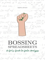 Bossing Spreadsheets: A Girl's Guide to Data Analysis: Bossing Up