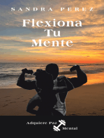 Flexiona Tu Mente: Adquiere Paz Mental