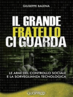 Il Grande Fratello ci guarda: Le armi del controllo sociale e la sorveglianza tecnologica