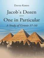 Jacob's Dozen One in Particular: A Study of Genesis 37-50