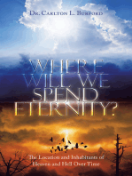 Where Will We Spend Eternity?: The Location and Inhabitants of Heaven and Hell over Time