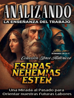 Analizando la Enseñanza del Trabajo en Esdras, Nehemías y Ester: Una Mirada al Pasado para Orientar nuestras Futuras Labores: La Enseñanza del Trabajo en la Biblia, #9