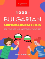 1000+ Bulgarian Conversation Starters for Teachers & Independent Learners: Improve your Bulgarian speaking and have more interesting conversations