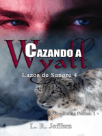 Cazando a Wyatt: Coalición Felina 1: Lazos de sangre, #4