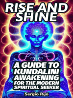 Rise and Shine: A Guide to Kundalini Awakening for the Modern Spiritual Seeker