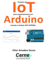 Projetos De Iot Para Sensoriamento Com Arduino Usando O Módulo Wifi Esp8266