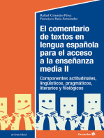 El comentario de textos en lengua española para el acceso a la enseñanza media (II): Componentes actitudinales, lingüísticos, pragmáticos, literarios y filológicos