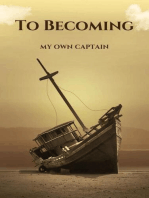 To Becoming; My Own Captain