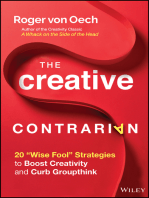 The Creative Contrarian: 20 "Wise Fool" Strategies to Boost Creativity and Curb Groupthink