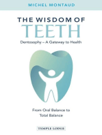 The Wisdom of Teeth: Dentosophy – A Gateway to Health: From Oral Balance to Total Balance