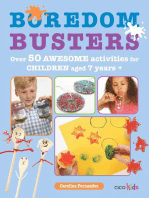 Boredom Busters: Over 50 awesome activities for children aged 7 years +