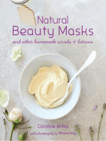 Natural Beauty Masks: and other homemade scrubs and lotions