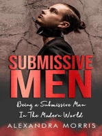 Submissive Men: Being a Submissive Man In The Modern World: Femdom For Beginners, #2