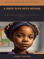 A Deep Dive Into Nouns : A Beginner Study To All Forms of Nouns: Black Genius Academy, #1