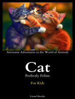 Cat Perfectly Feline: Awesome Adventures in the World of Animals