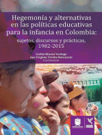 Hegemonía y alternativas en las políticas educativas para la infancia en Colombia: Sujetos, discursos y prácticas, 1982-2015