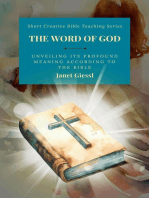 The Word of God: Unveiling Its Profound Meaning According to the Bible: Short Creative Bible Teaching Series