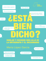 ¿Está bien dicho?: Hablar y escribir más allá de la ortografía y el diccionario