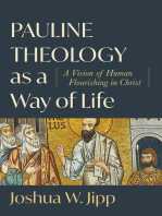 Pauline Theology as a Way of Life: A Vision of Human Flourishing in Christ