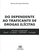 Do dependente ao traficante de drogas ilícitas: estudo comparado (Brasil – Uruguai – Colômbia – Portugal)