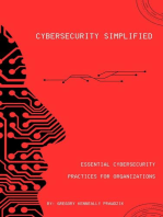 Essential Cybersecurity Practices for Organizations: Cybersecurity Simplified, #1