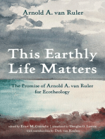 This Earthly Life Matters: The Promise of Arnold A. van Ruler for Ecotheology