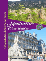 Montpellier et sa région: Escapade au Sud de la France