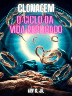 Clonagem: O Ciclo da Vida Replicado