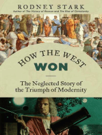 How the West Won: The Neglected Story of the Triumph of Modernity