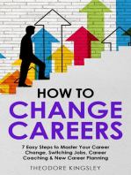 How to Change Careers: 7 Easy Steps to Master Your Career Change, Switching Jobs, Career Coaching & New Career Planning