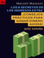 Los 6 Secretos De Los Ingresos Extra - ¡Consejos Prácticos Para Ganar Dinero Ahora!