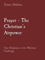 Prayer - The Christian's Airpower: Your Response to the Missions Challenge