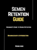 Semen Retention Guide—Beginner's Guide To Semen Retention—Brahmacharya Introduction: Brahmacharya