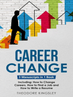 Career Change: 3-in-1 Guide to Master Changing Jobs After 40, Retraining, New Career Counseling & Mid Career Switch