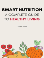 Smart Nutrition: A Complete Guide to Healthy Living