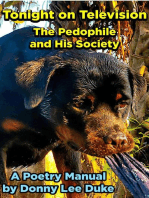 Tonight on Television, The Pedophile and His Society, A Poetry Manual: Real Inner Time, Real Community Guidelines, #1