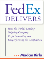 FedEx Delivers: How the World's Leading Shipping Company Keeps Innovating and Outperforming the Competition