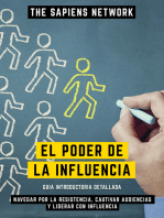 El Poder De La Influencia - Navegar Por La Resistencia, Cautivar Audiencias Y Liderar Con Influencia: Guia Introductoria Detallada