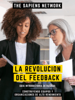 La Revolucion Del Feedback - Construyendo Equipos Y Organizaciones De Alto Rendimiento: Guia Introductoria Detallada