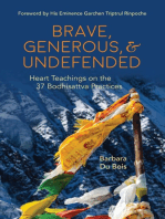 BRAVE, GENEROUS, & UNDEFENDED: Heart Teachings on the 37 Bodhisattva Practices