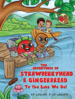 The Adventures of Strawberryhead & Gingerbread: To the Lake We Go! A fantastical story about children with different abilities forming new connections through their many adventures!